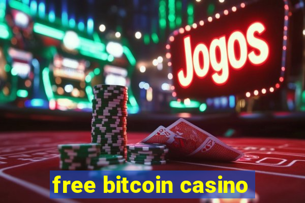 free bitcoin casino