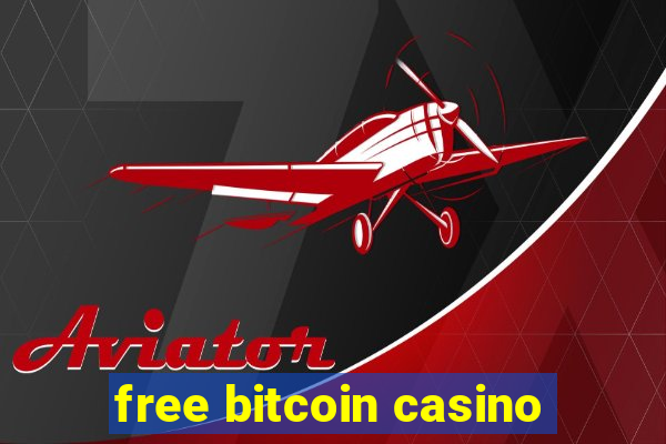 free bitcoin casino