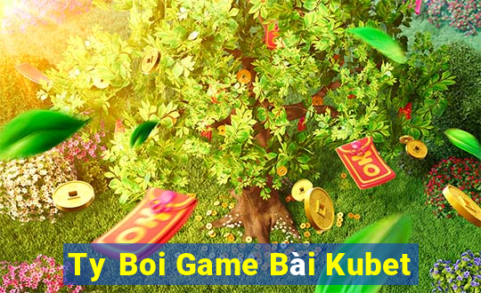 Ty Boi Game Bài Kubet