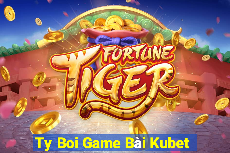 Ty Boi Game Bài Kubet