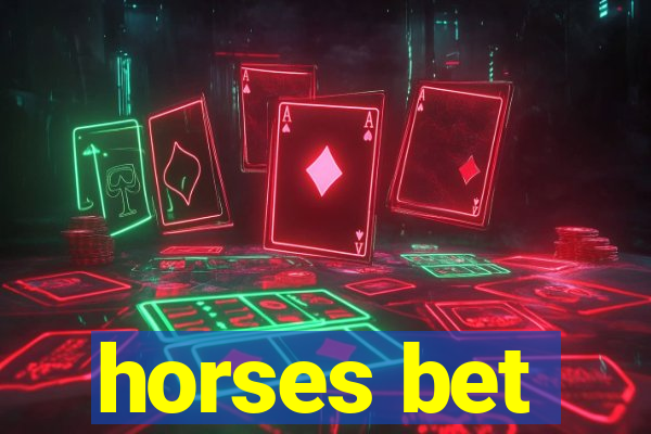 horses bet