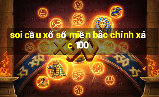 soi cầu xổ số miền bắc chính xác 100