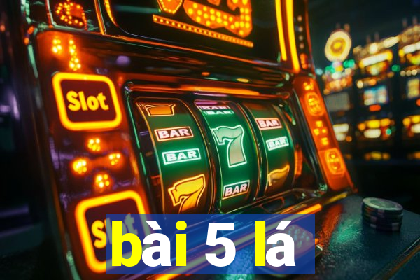 bài 5 lá