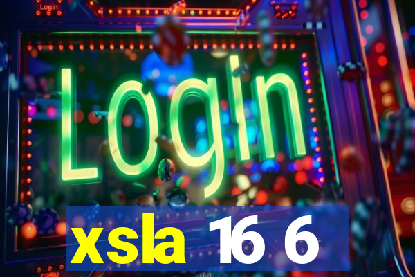 xsla 16 6