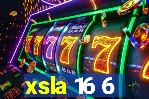 xsla 16 6