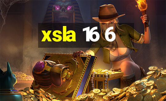 xsla 16 6