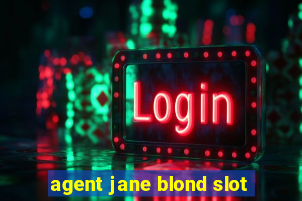 agent jane blond slot