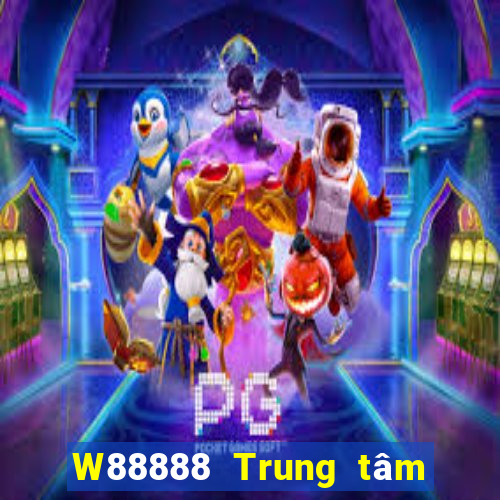 W88888 Trung tâm trò chơi đại phát 888