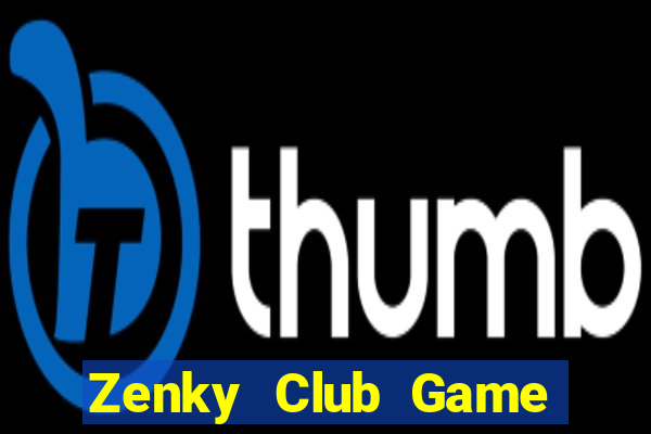 Zenky Club Game Bài Vip