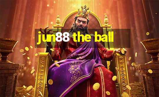 jun88 the ball