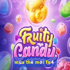 mùa thẻ mới fo4