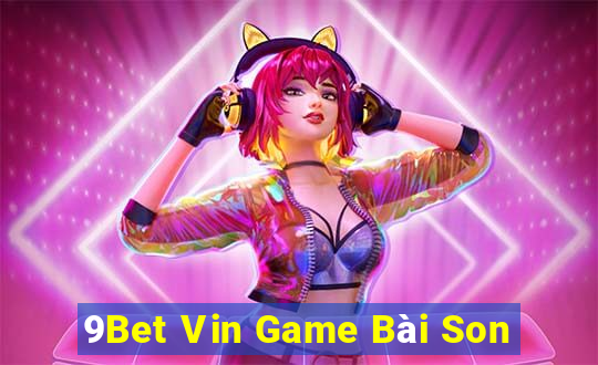 9Bet Vin Game Bài Son