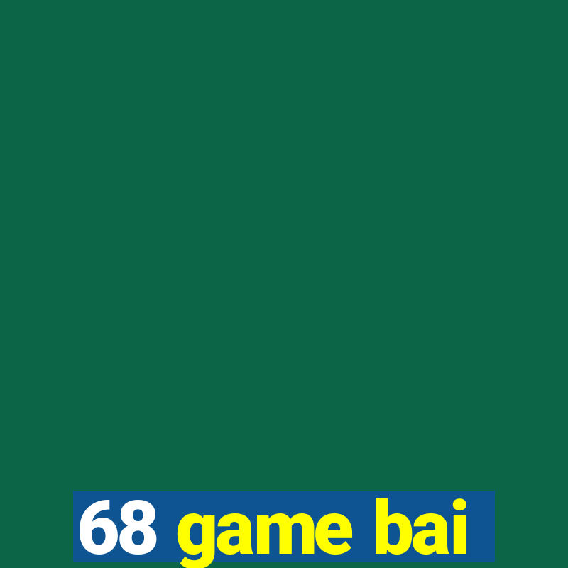 68 game bai