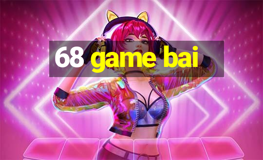 68 game bai