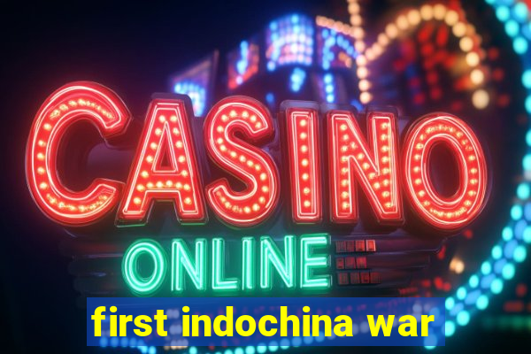 first indochina war