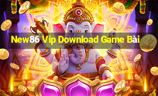 New86 Vip Download Game Bài