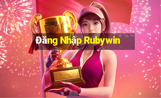 Đăng Nhập Rubywin