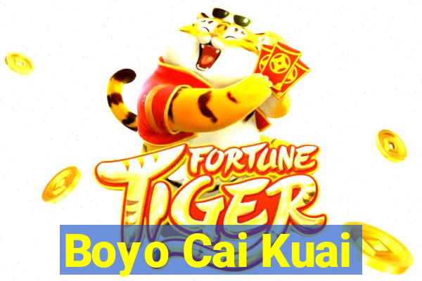 Boyo Cai Kuai