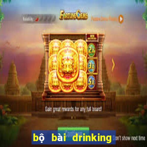 bộ bài drinking game online