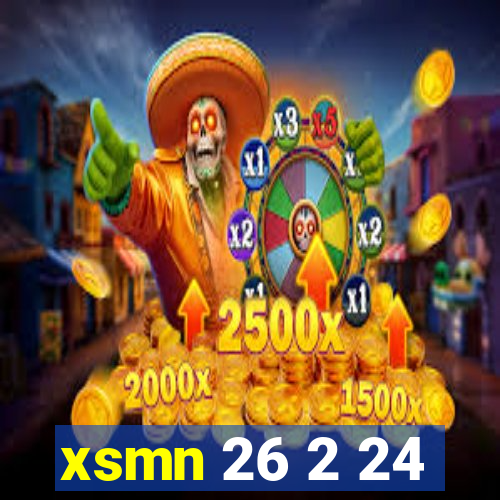 xsmn 26 2 24