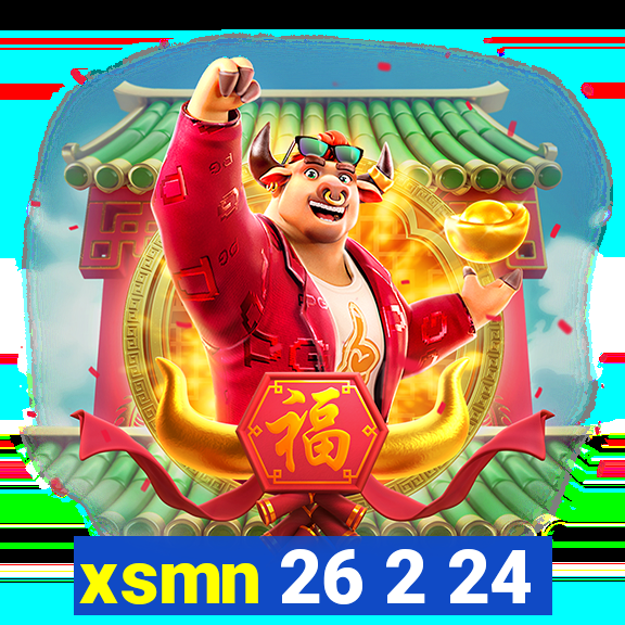 xsmn 26 2 24