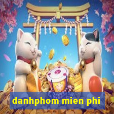 danhphom mien phi