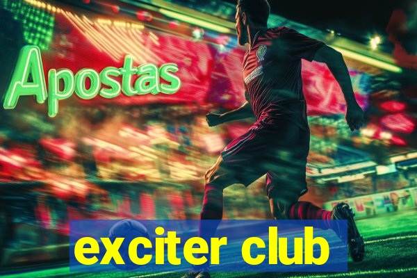 exciter club