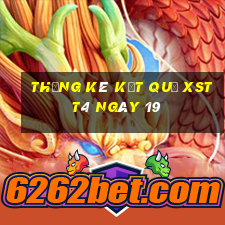 THỐNG KÊ KẾT QUẢ XSTT4 ngày 19