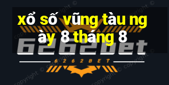 xổ số vũng tàu ngày 8 tháng 8