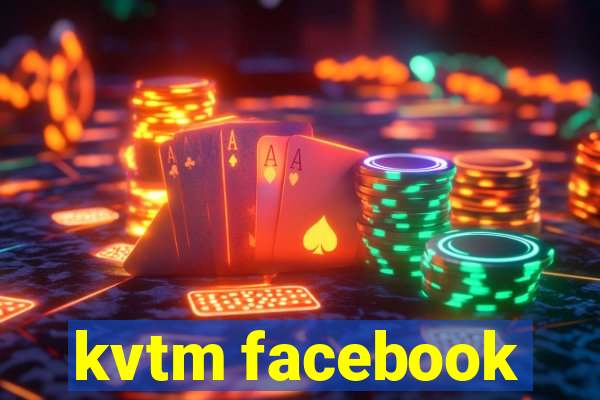 kvtm facebook