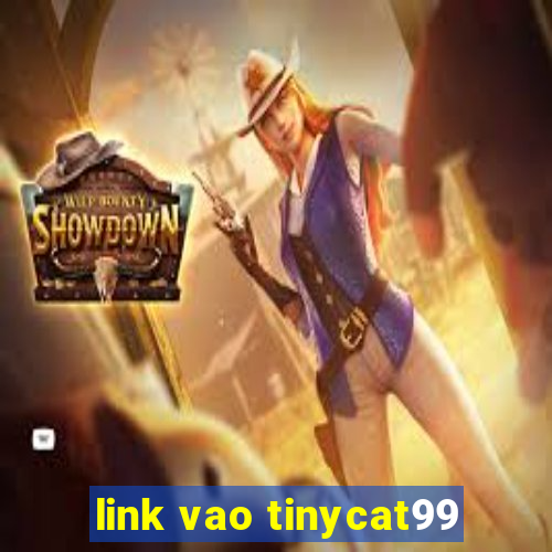 link vao tinycat99