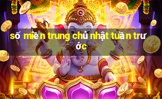 số miền trung chủ nhật tuần trước