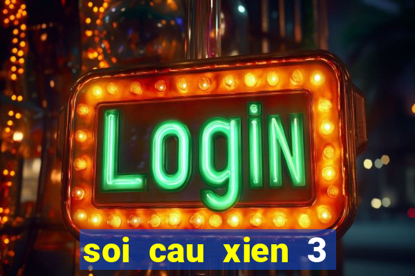 soi cau xien 3 mien phi