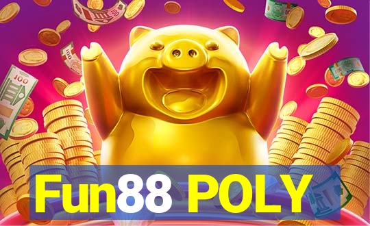 Fun88 POLY