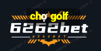 chợ golf