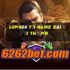 Long88 Tại Game Bài Đổi Thưởng