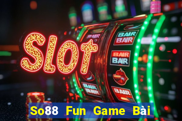 So88 Fun Game Bài Có Code