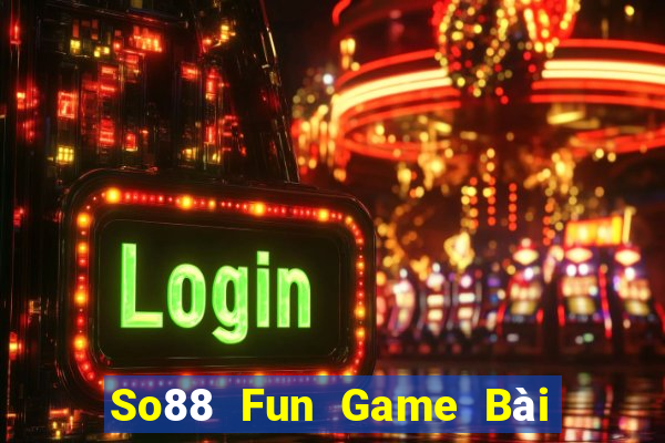 So88 Fun Game Bài Có Code