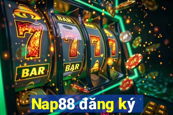 Nap88 đăng ký