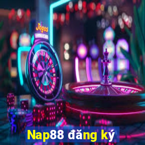 Nap88 đăng ký