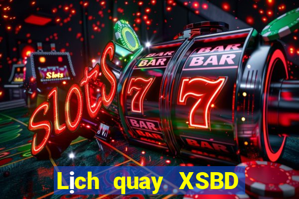 Lịch quay XSBD ngày 19