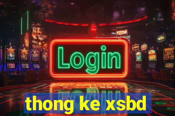 thong ke xsbd