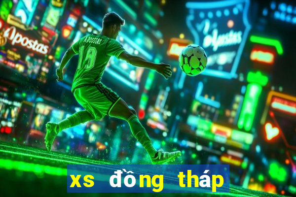 xs đồng tháp hôm nay