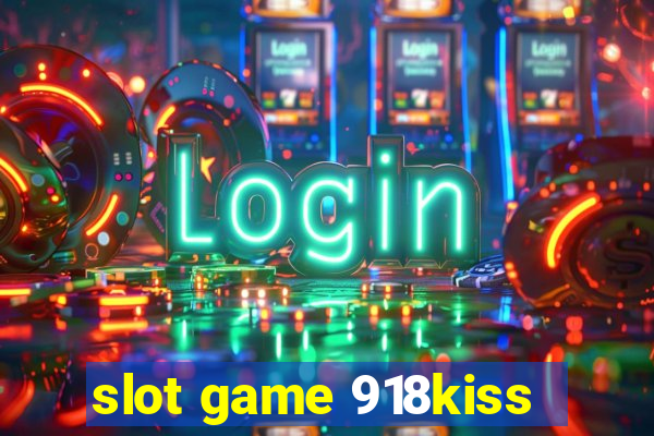 slot game 918kiss