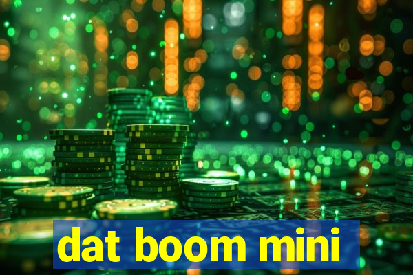 dat boom mini