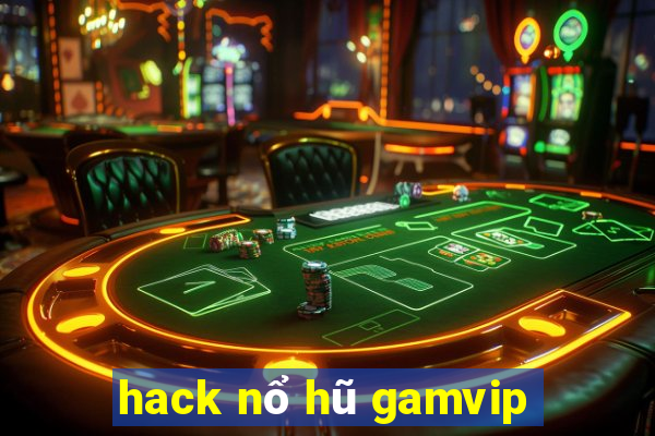 hack nổ hũ gamvip