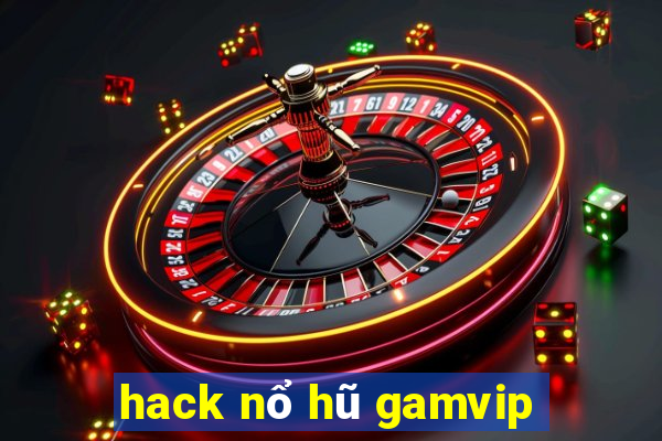 hack nổ hũ gamvip