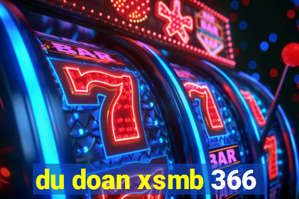 du doan xsmb 366