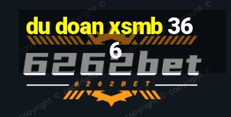 du doan xsmb 366