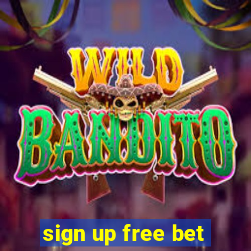 sign up free bet